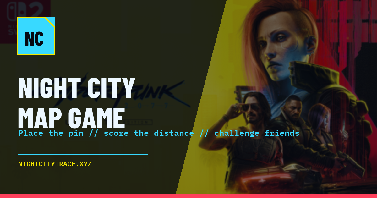 Night City map game preview image for Cyberpunk 2077 location guessing